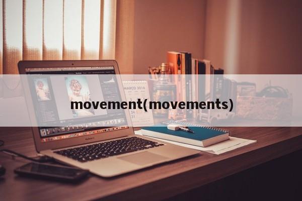 movement(movements)
